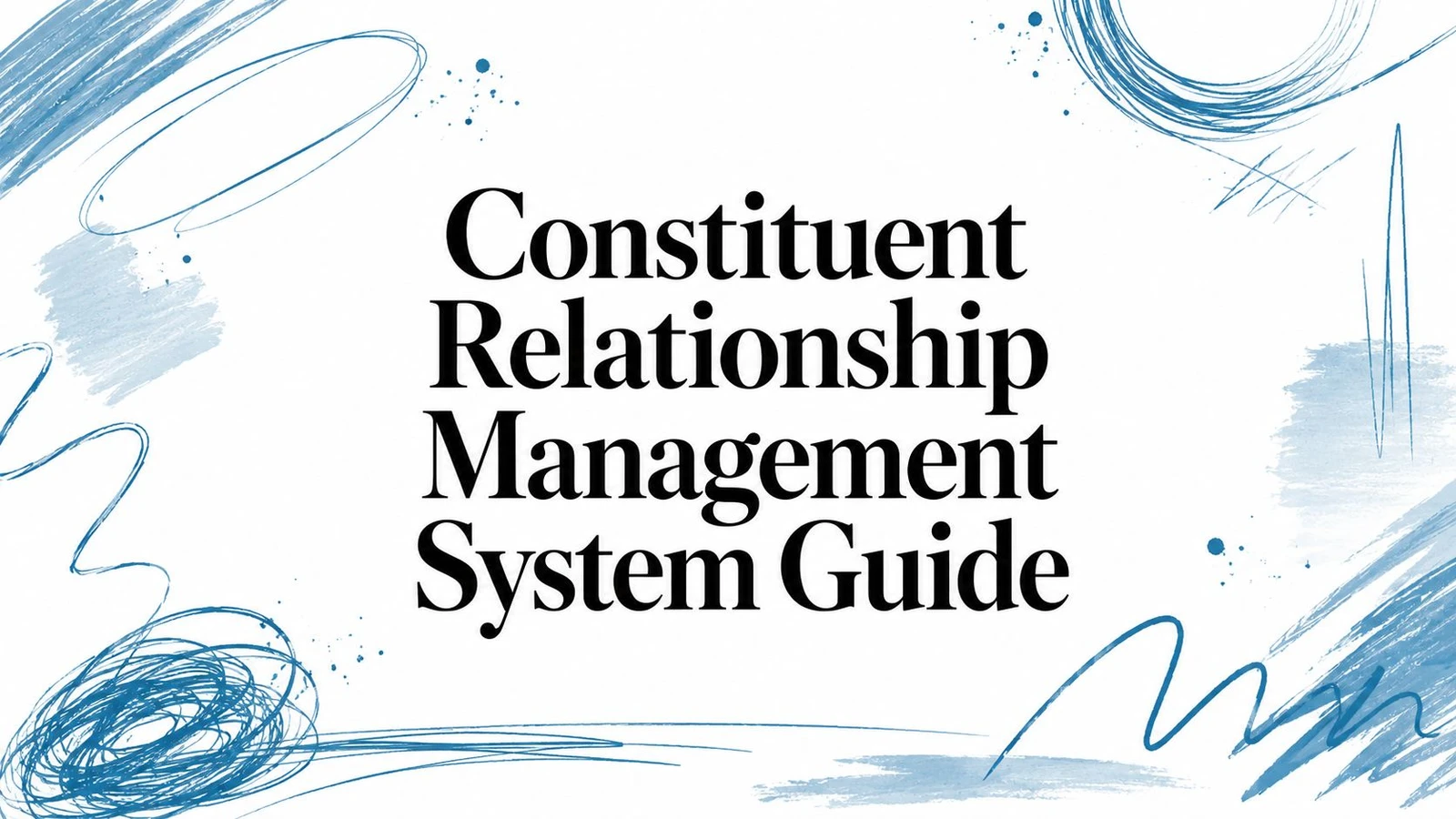 Constituent Relationship Management System Guide